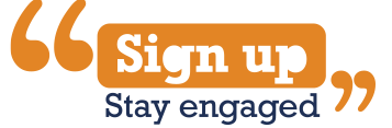 Sign up - stay engaged